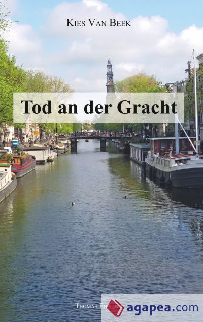Tod an der Gracht: Kies van Beek - Kripo Amsterdam