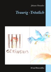 Portada de Traurig -Tröstlich: 10 mal Bittersüßes