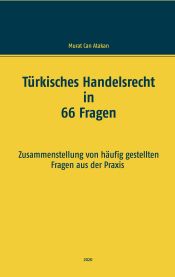 Portada de Türkisches Handelsrecht in 66 Fragen: Zusammenstellung von häufig gestellten Fragen aus der Praxis