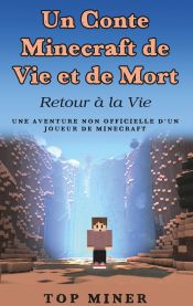 Portada de Un Conte Minecraft de Vie et de Mort: Retour à la Vie