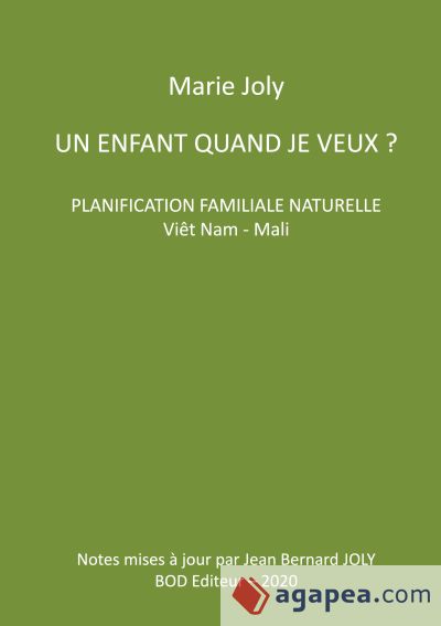 Un enfant quand je veux ?: Planification familiale naturelle Viêt Nam - Mali