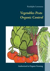 Portada de Vegetables Pests Organic Control: Authorized in Organic Farming