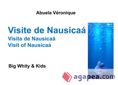 Visite de Nausicaá: Big Whity & Kids