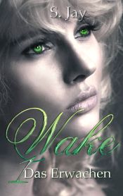 Portada de Wake 1 - Das Erwachen