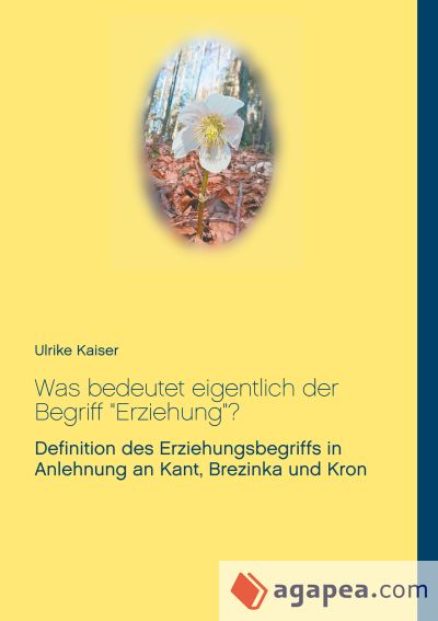 Was bedeutet eigentlich der Begriff "Erziehung"?: Definition des Erziehungsbegriffs in Anlehnung an Kant, Brezinka und Kron