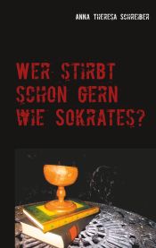 Portada de Wer stirbt schon gern wie Sokrates?