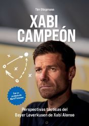 Portada de Xabi Campe&oacute;n: Perspectivas t&aacute;cticas del Bayer Leverkusen de Xabi Alonso