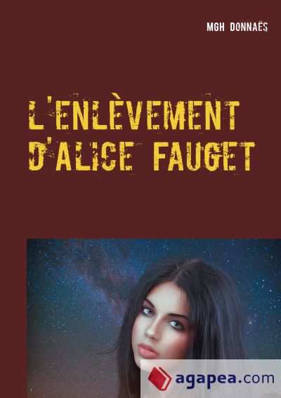 l'enlèvement d'Alice Fauget