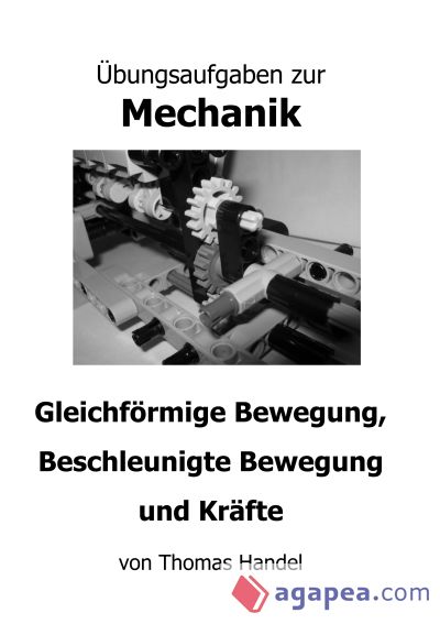 Übungsaufgaben zur Mechanik: Gleichförmige Bewegung, Beschleunigte Bewegung und Kräfte