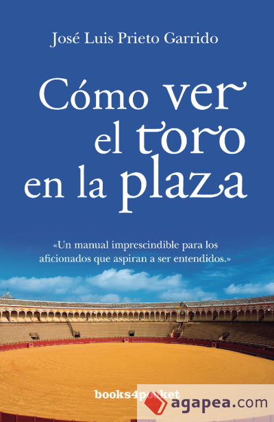 Cómo ver el toro en la plaza