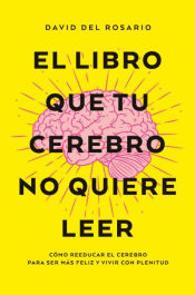 Portada de El libro que tu cerebro no quiere leer