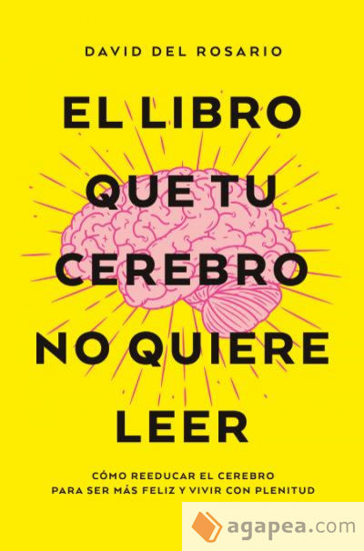 El libro que tu cerebro no quiere leer