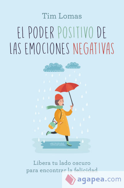 El poder positivo de las emociones negativas