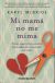 Portada de Mi mama no me mima, de Karyl McBride