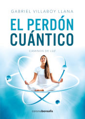 Portada de El perdón Cuántico: caminos de luz