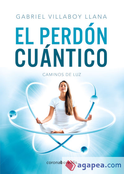 El perdón Cuántico: caminos de luz