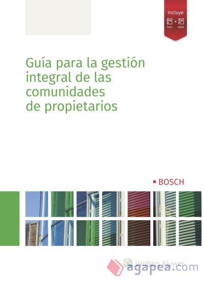 Guía para la gestión integral de las comunidades de propietarios Guía para la gestión integral de las comunidades de propietarios