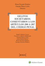 Portada de Delitos Societarios : comentarios a los artículos 290 a 297 del Código Penal