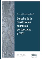 Portada de Derecho de la construcción en México: perspectivas y retos