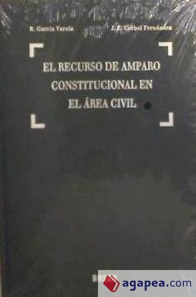 El recurso de amparo constitucional en el área civil