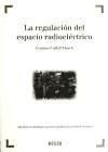 Portada de La Regulación del Espacio Radioeléctrico