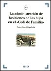 Portada de La  administración de los bienes de los hijos en el 'Codi de Família'