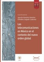 Portada de Las telecomunicaciones en México en el contexto del nuevo orden global