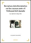 Portada de Recursos interlocutorios en las causas ante el Tribunal del Jurado