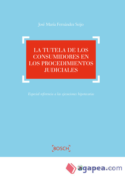 Tutela de los consumidores en los procedimientos judiciales, La