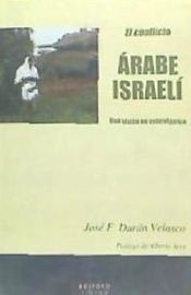 Portada de El conflicto árabe-israelí : una visión no estatolátrica