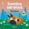 Bosque: Sonidos Serenos