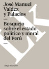 Bosquejo sobre el estado político y moral del Perú