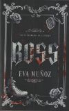 Boss: Inocencia, Perversi&oacute;n Y Mafias De Eva Mu&ntilde;oz
