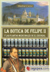 Botica de Felipe II y las plantas medicinales de El Escorial, La
