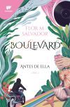 Boulevard Libro 3. Antes De Ella (boulevard 3) De Flor Salvador