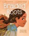 Braided Roots: The Interweaving of History, Family, and a Father's Love