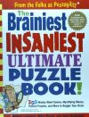 Brainiest, Insaniest, Ultimate Puzzle Book!