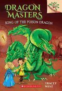 Portada de Song of the Poison Dragon: A Branches Book (Dragon Masters #5)