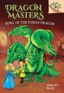 Portada de Song of the Poison Dragon: A Branches Book (Dragon Masters #5)