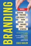 Branding: Una guía esencial sobre el Brand Storytelling y para hacer crecer su pequeña empresa usando el marketing de los medios Branding: Una guía esencial sobre el Brand Storytelling y para hacer crecer su pequeña empresa usando el marketing de los medios