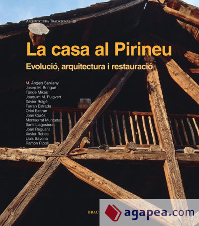 La Casa al Pirineu: Evolució, arquitectura i restauració