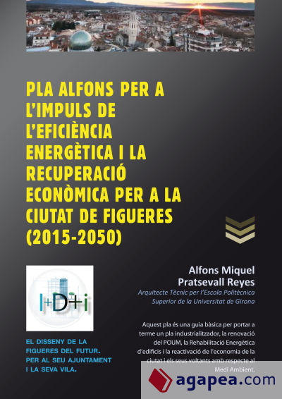 Pla Alfons per a l'impuls de l'eficència energètica i la recuperació econìmica per a la ciutat de Figueres (2015-2050)