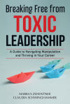 Breaking Free from Toxic Leadership