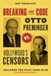 Breaking the Code: Otto Preminger Versus Hollywood's Censors