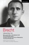 Brecht Collected Plays: Two: Man Equals Man/The Elephant Calf/The Threepenny Opera/The Rise and Fall of the City of Mahagonny/The Seven Deadly Sins