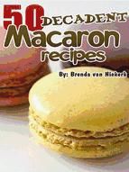 Portada de 50 Decadent Macaron Recipes (Ebook)