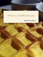 Portada de Delicious Waffle Recipes (Ebook)