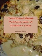 Portada de Traditional Bread Puddings With A Decadent Twist (Ebook)