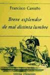 Breve esplendor de mal  distinta lumbre