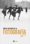 Breve historia de la fotograf&iacute;a